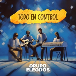 Todo en control lyrics | Boomplay Music