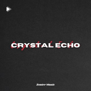 Crystal Echo