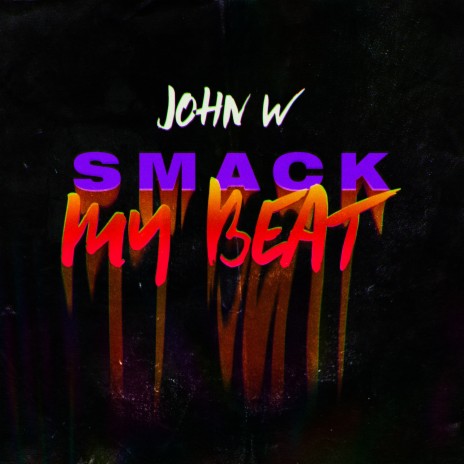 Smack My Beat | Boomplay Music