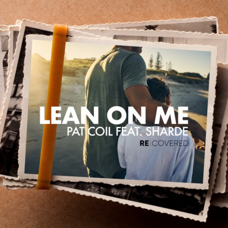 Lean On Me ft. Sharde | Boomplay Music