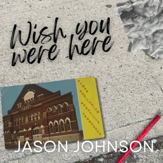 Wish You Were Here