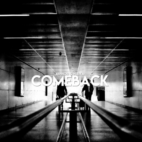 Comeback ft. NA.YM