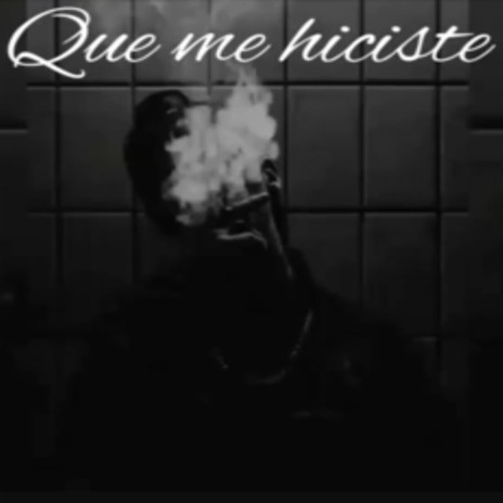 ¿Que me hiciste? | Boomplay Music