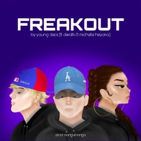 FREAKOUT ft. Dwalk & Michelle Heyoka | Boomplay Music