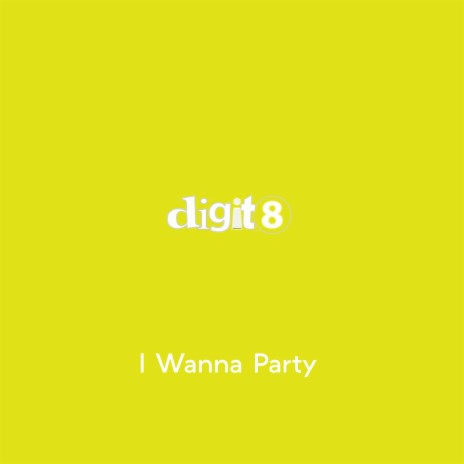 I Wanna Party | Boomplay Music