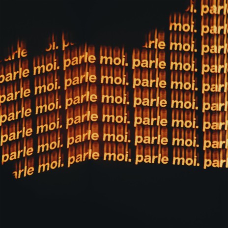 Parle moi. | Boomplay Music