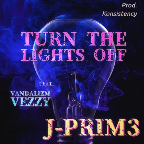Turn The Lights Off ft. Vandalizm Veezy | Boomplay Music