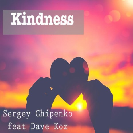 Kindness (feat. Dave Koz) | Boomplay Music