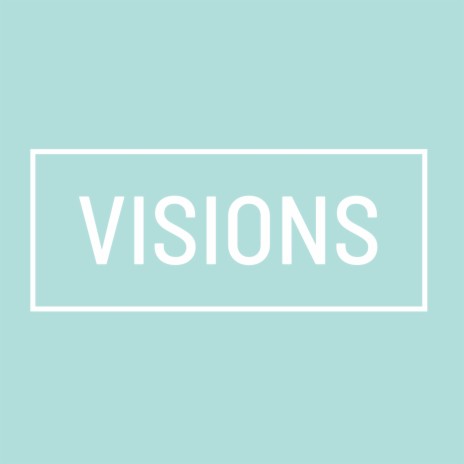 Visions | Boomplay Music