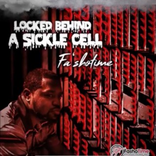Locked Behind A Sickle Cell lyrics | Boomplay Music