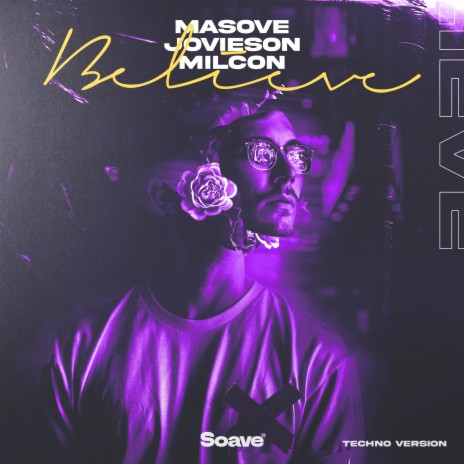 Believe (Techno Version) ft. Jovieson & Milcon | Boomplay Music