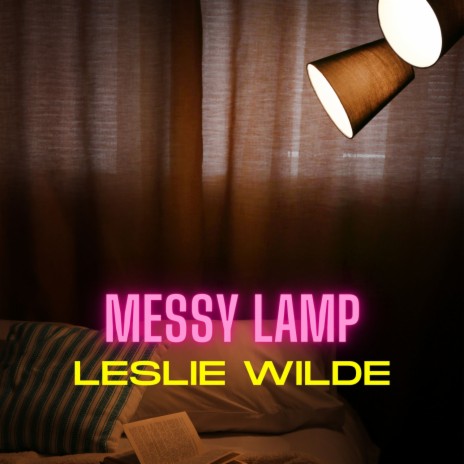 Messy Lamp | Boomplay Music