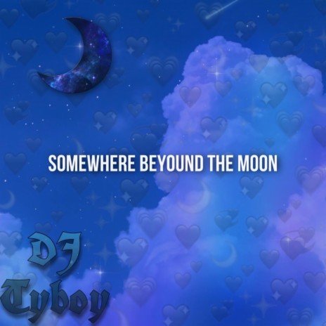 Somewhere Beyond the Moon | Boomplay Music