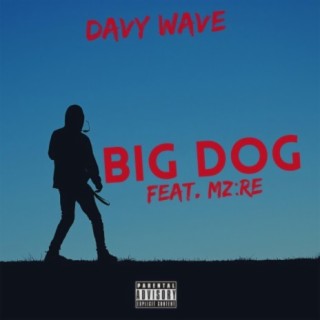 Big Dog (feat. MZ:RE)