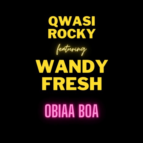 OBIAA BOA (Acoustic Version) ft. Wandy Fresh | Boomplay Music