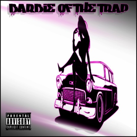 Barbie Of The Trap ft. Dreamer Black & Blackwater Kaos | Boomplay Music