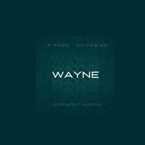 WAYNE | Boomplay Music