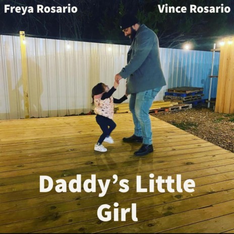 Daddy's Little Girl (feat. Freya Rosario) | Boomplay Music