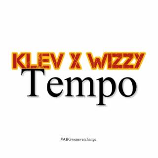 Klev x Wizzy (Tempo)