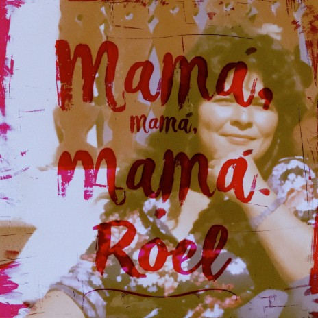 Mamá, mamá, mamá | Boomplay Music