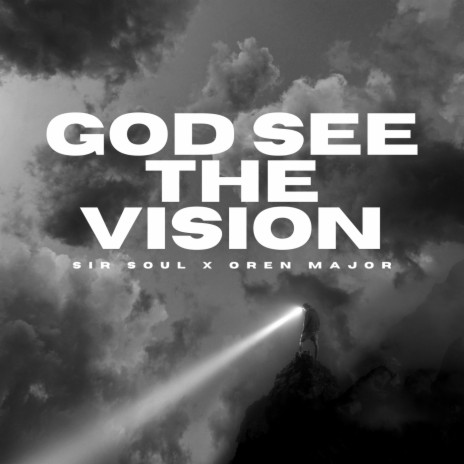God See The Vision ft. Sir Soul | Boomplay Music