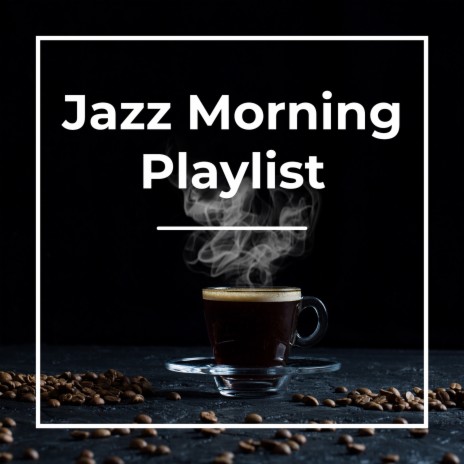 Happy Jazz ft. Jazz Morning Playlist | Boomplay Music