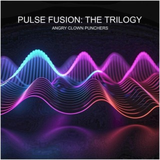 Pulse Fusion: The Trilogy