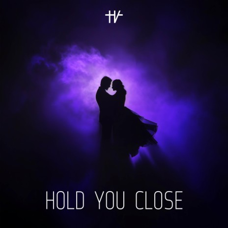 Hold You Close | Boomplay Music