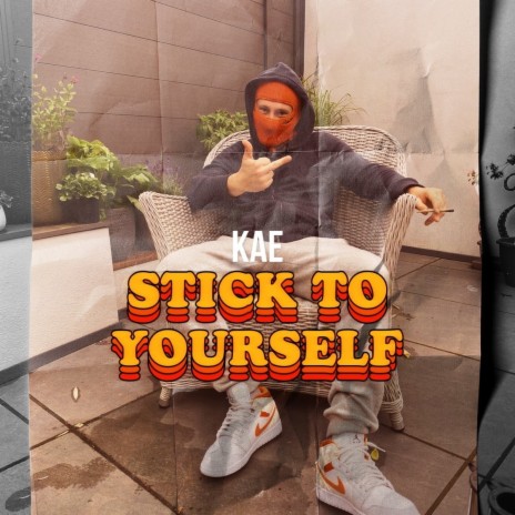 Stick to yourself | Boomplay Music