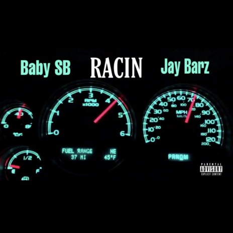 Racin ft. Jay Barss