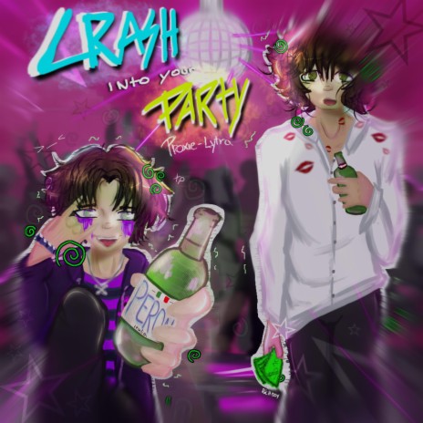CRASH INTO UR PARTY! ft. Lytra & Pr0xy | Boomplay Music