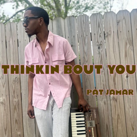 Thinkin Bout You | Boomplay Music