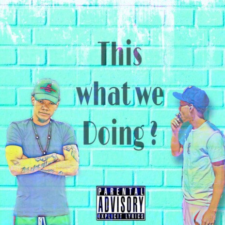 This What We Doing | Boomplay Music