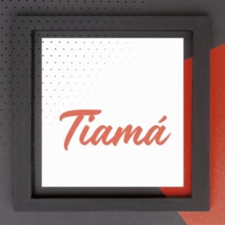 Tiamá