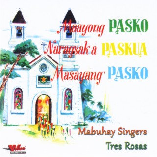 Mabuhay Singers & Tres Rosas