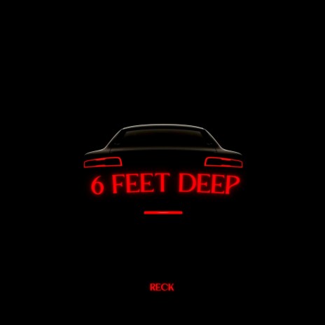 6 Feet Deep | Boomplay Music