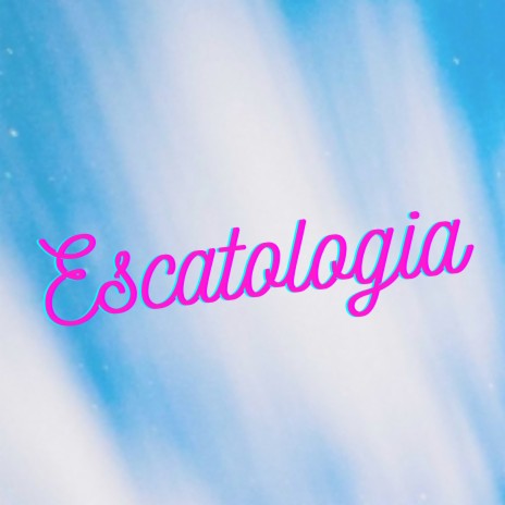 Escatologia | Boomplay Music