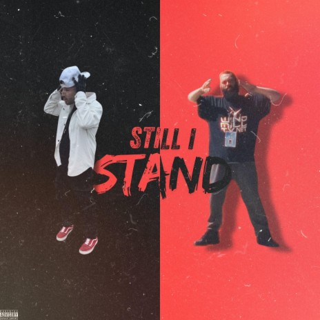 Still I Stand ft. Lav 2fa3 | Boomplay Music