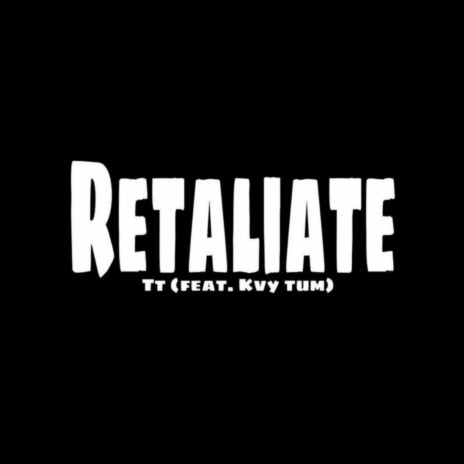 Retaliate (feat. Kvy Tum) | Boomplay Music