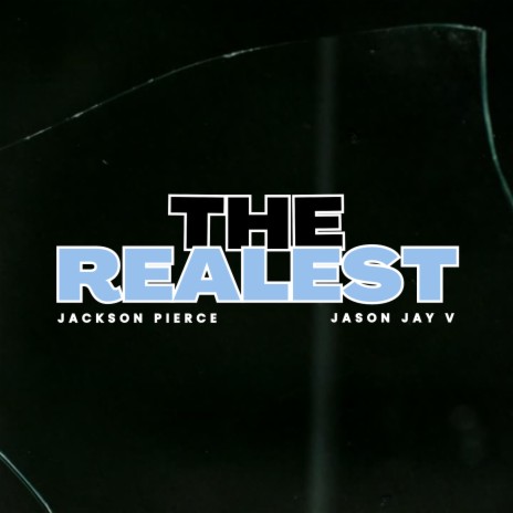 The Realest ft. Jason Jay V | Boomplay Music