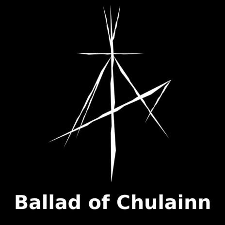 Ballad of Chulainn | Boomplay Music