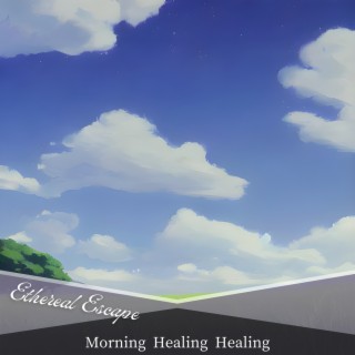 Morning Healing Healing