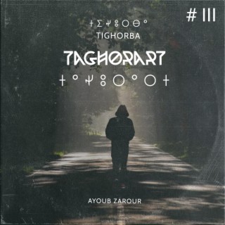 TAGHORART III ⵜⴰⵖⵓⵔⴰⵔⵜ