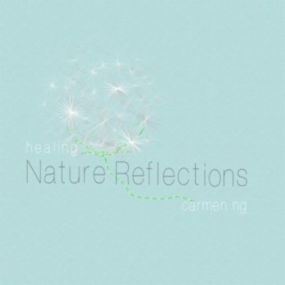 Healing : Nature Reflections