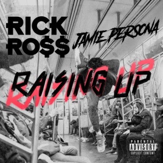 Raising Up (feat. Rick Ross)