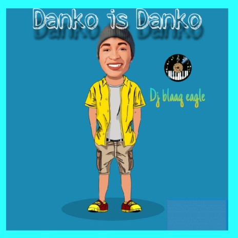 Danko is Danko | Boomplay Music