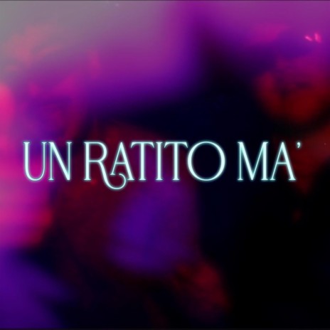 Un ratito ma' ft. Bejota Line | Boomplay Music