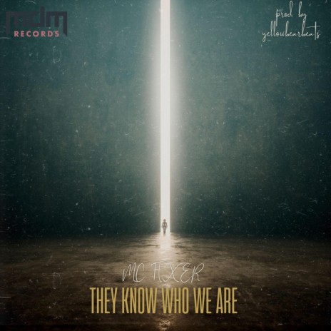 They Know Who We Are | Boomplay Music