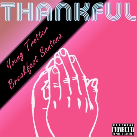 Thankful (feat. Young Trotter) | Boomplay Music