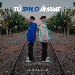 Tú Solo Ámame lyrics | Boomplay Music